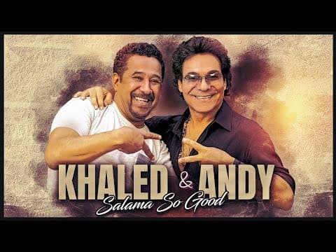 Khaled &amp; Andy - Salama So Good