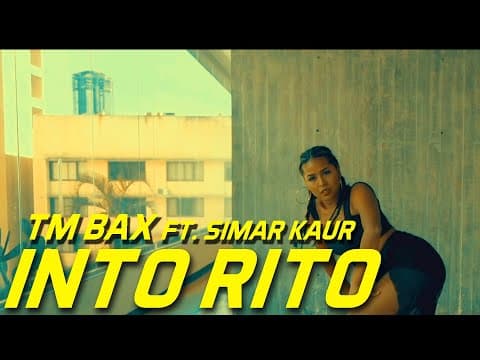 Tm Bax Feat. Simar Kaur &amp; Alfaaz - Into Rito